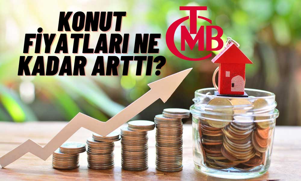 TCMB Açıkladı: Konut Fiyatları Eylül’de Arttı