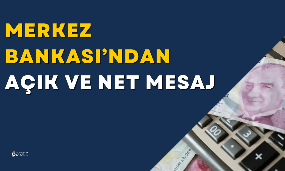 TCMB’nin Mesajı Net: Piyasa Artık Ona Göre Davranacak