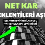Telekom Devinin 3. Çeyrek Bilançosu Beklentilerin Çok Üzerinde!