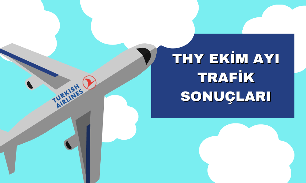 THY’nin Yolcu Sayısı Ekim’de de Artış Gösterdi