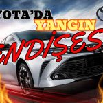 Toyota’da Yangın Endişesi! Milyonlarca Araç Geri Çağrıldı