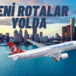 Türk Hava Yolları Uçuş Ağını Genişletiyor! Yeni Lokasyon Detroit