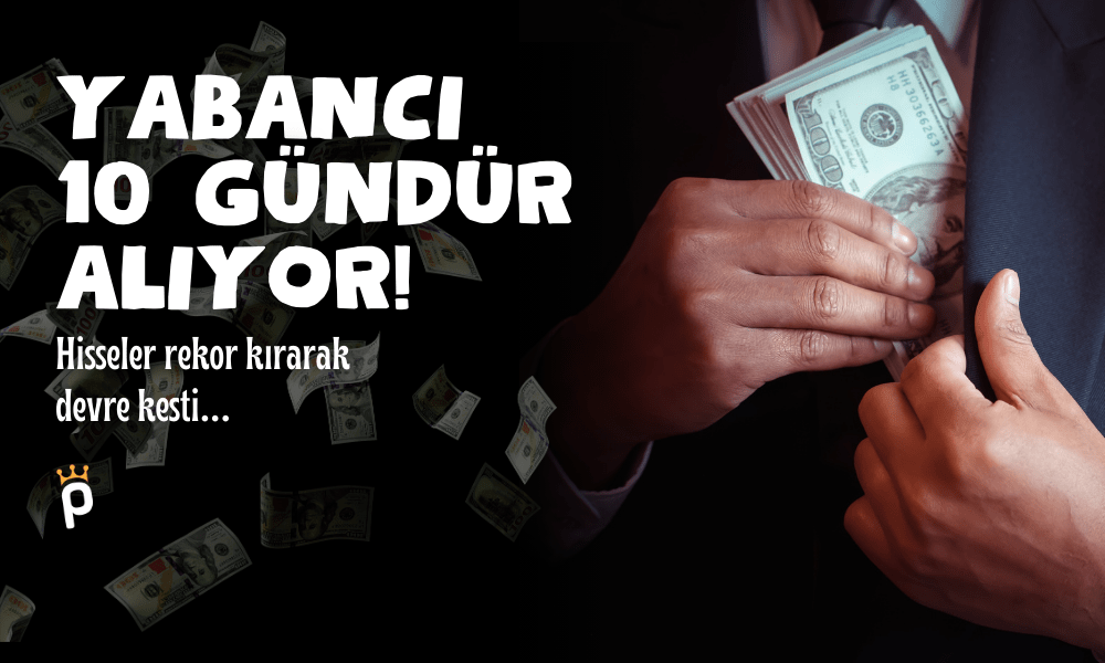 Yabancının 10 Gündür Aldığı Hisse Bugün Devre Kesti!