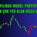 2023 Yılının En Beğenilen Hisseleri Belli Oldu