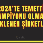 2024’te Temettü Şampiyonu Olması Beklenen 6 Şirket