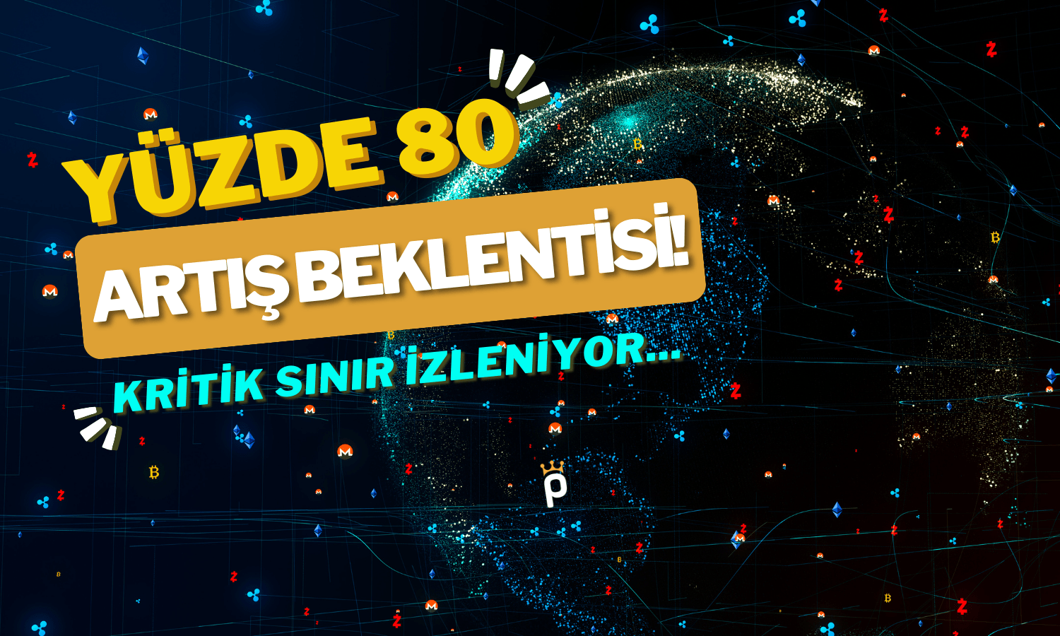 4 Doları Aşan Coinde Yüzde 80’lik Artış Bekleniyor
