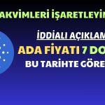 Çarpıcı Cardano Tahmini! ADA Fiyatı 7 Doları Bu Tarihte Geçecek!