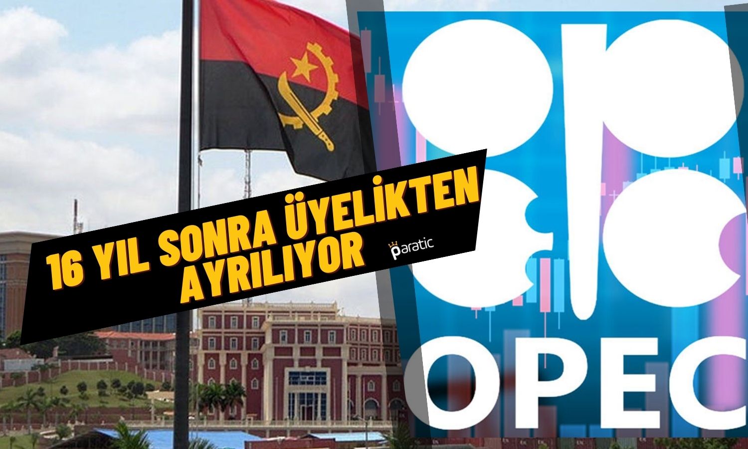 Afrika Ülkesi Angola’dan OPEC Kararı! Artık Üye Olmayacak