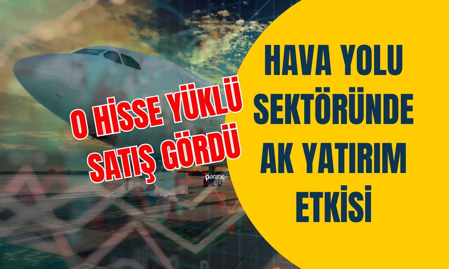 Ak Yatırım’dan Hava Hareketi! O Hissede Büyük Satış Yaptı