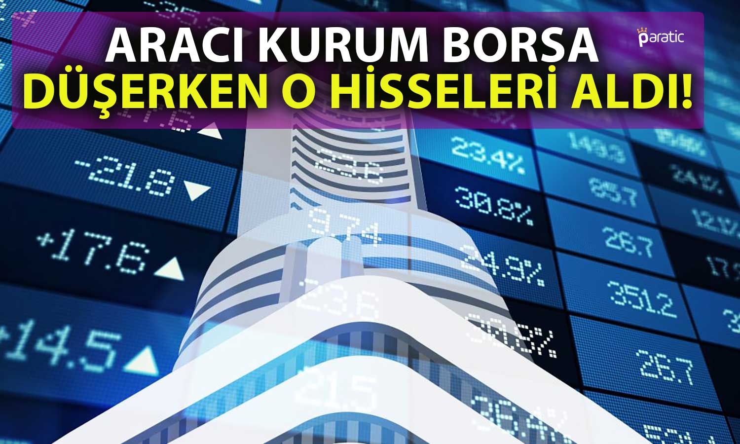 Aracı Kurumdan 430 Milyon TL Alım: Bu Hisseleri Tercih Etti