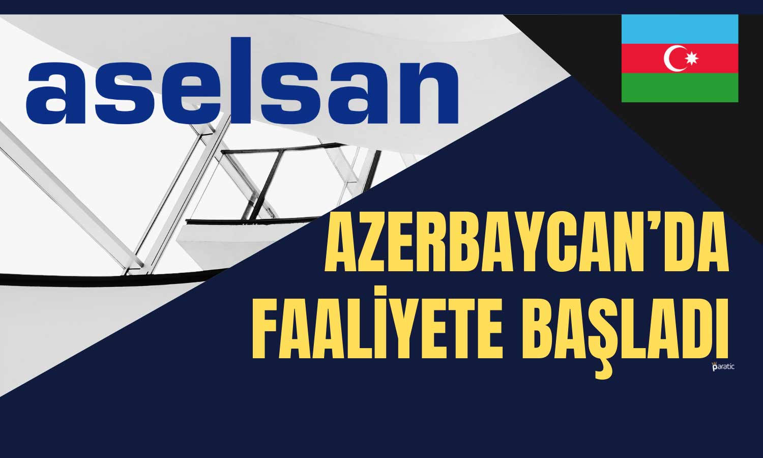 ASELSAN O Proje ile Azerbaycan’da Faaliyete Başladı