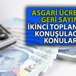 Asgari Ücrette 2. Toplantı Bu Hafta: Hangi Konular Konuşulacak?