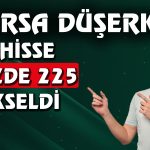 Aylık Yüzde 225 Kazandıran Hisse için Duyuru Yapıldı
