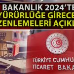 Bakanlık Açıkladı: 2024’te Bu Düzenlemeler Yürürlüğe Giriyor!