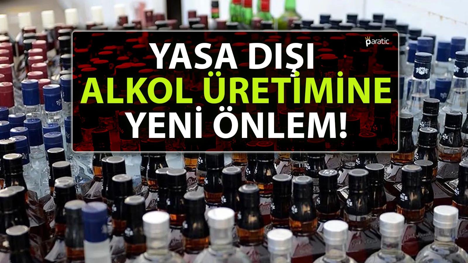 Bakanlık Harekete Geçti: Etil Alkol Üretimine Elektronik Takip