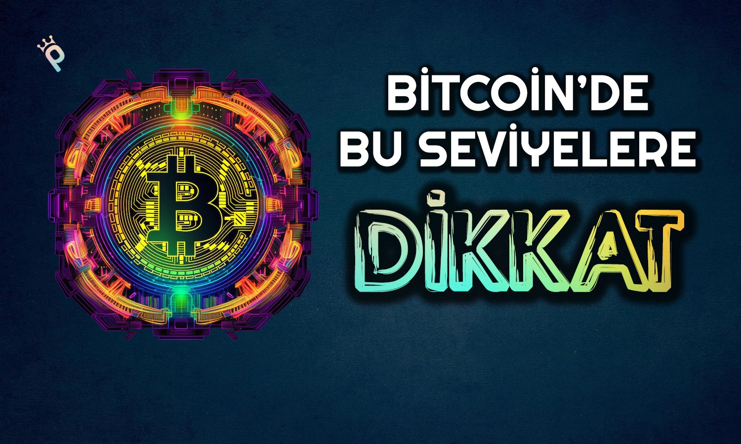 Bitcoin için Endişe Duyulmalı mı? İki Büyük Direnç Hangileri?