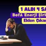 BofA Aldığının 4 Katını Sattı! Enerji Gözdesini Elden Çıkarıyor