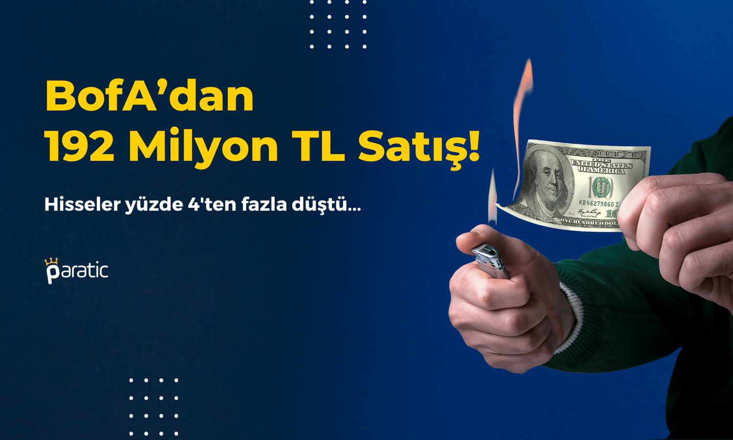 BofA’dan 192 Milyon TL Satış Yedi, Hisseler Çakıldı!