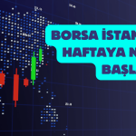 Borsa Haftaya Nasıl Başladı? BIST 100 Nasıl? (11.12.2023)