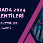 Borsada Beklenti Pozitif, 2024’te Hangi Sektörler Yükselecek?