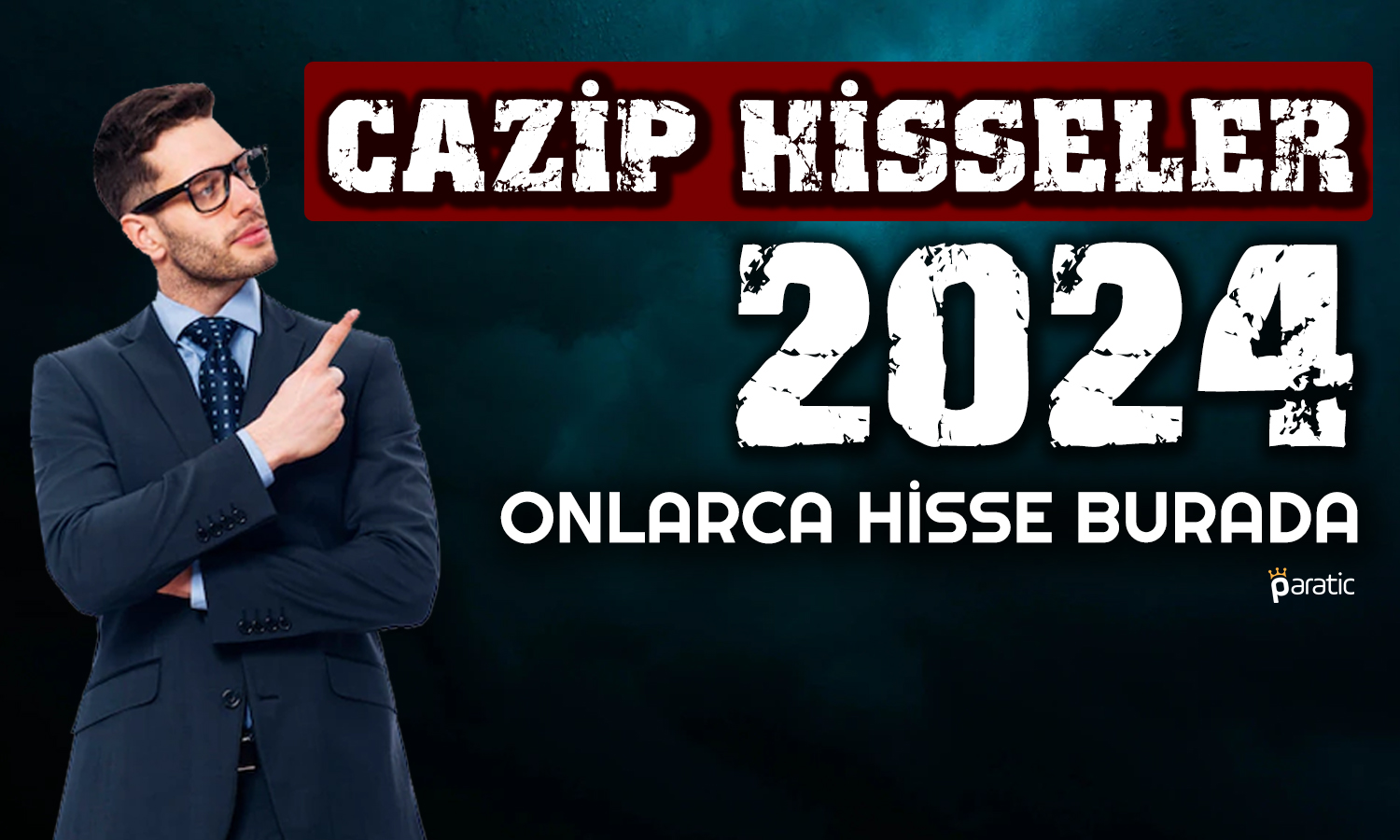 Cazip Hisse Arayanlar Buraya! 2024’te Bunlar Kazandıracak