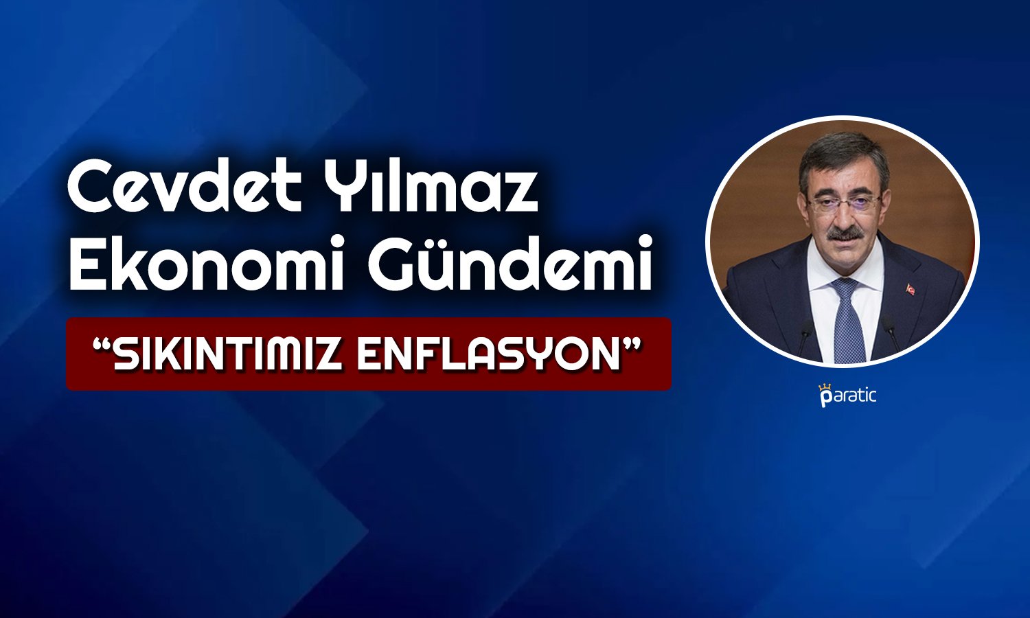 Cevdet Yılmaz Açıkladı! 2025 ve 2026’da Enflasyon Kaç Olacak?