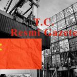 Çin Menşeli O Ürün için Damping Önlemi Kararı Geldi