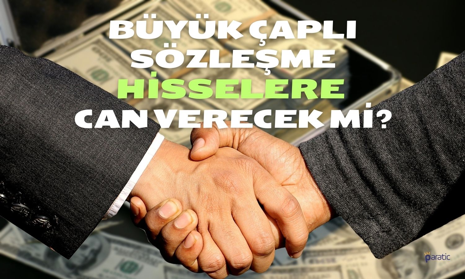 Milyon Dolarlık Sözleşme O Şirketin Hisselerini Yükseltecek mi?