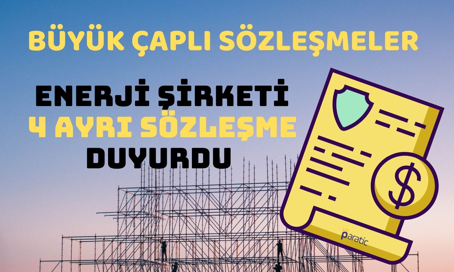 Borsanın Enerji Devi Milyon Dolarlık 4 Sözleşme ile Ses Getirdi!