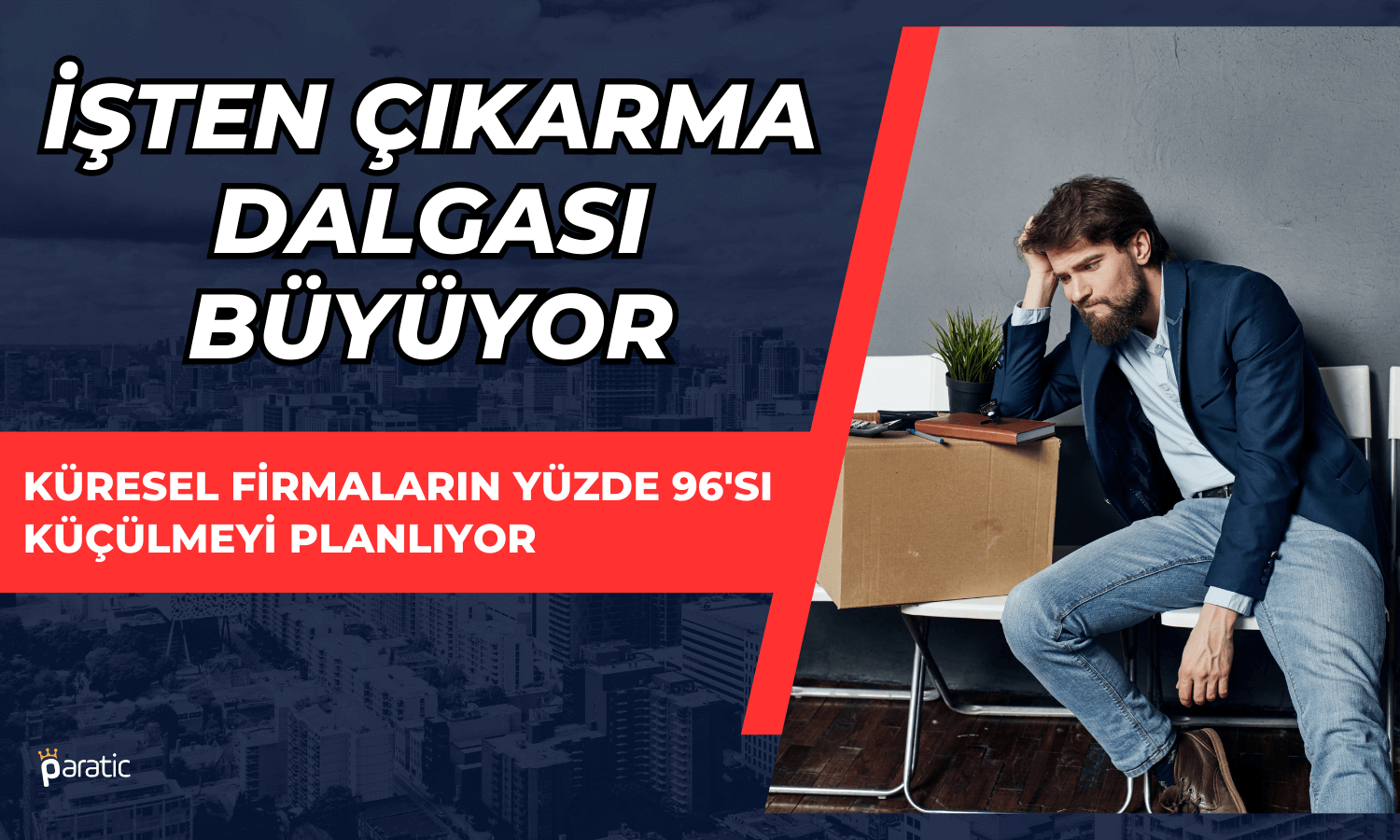 Dünya Devleri İşten Çıkarmalara 2024’te de Devam Edecek