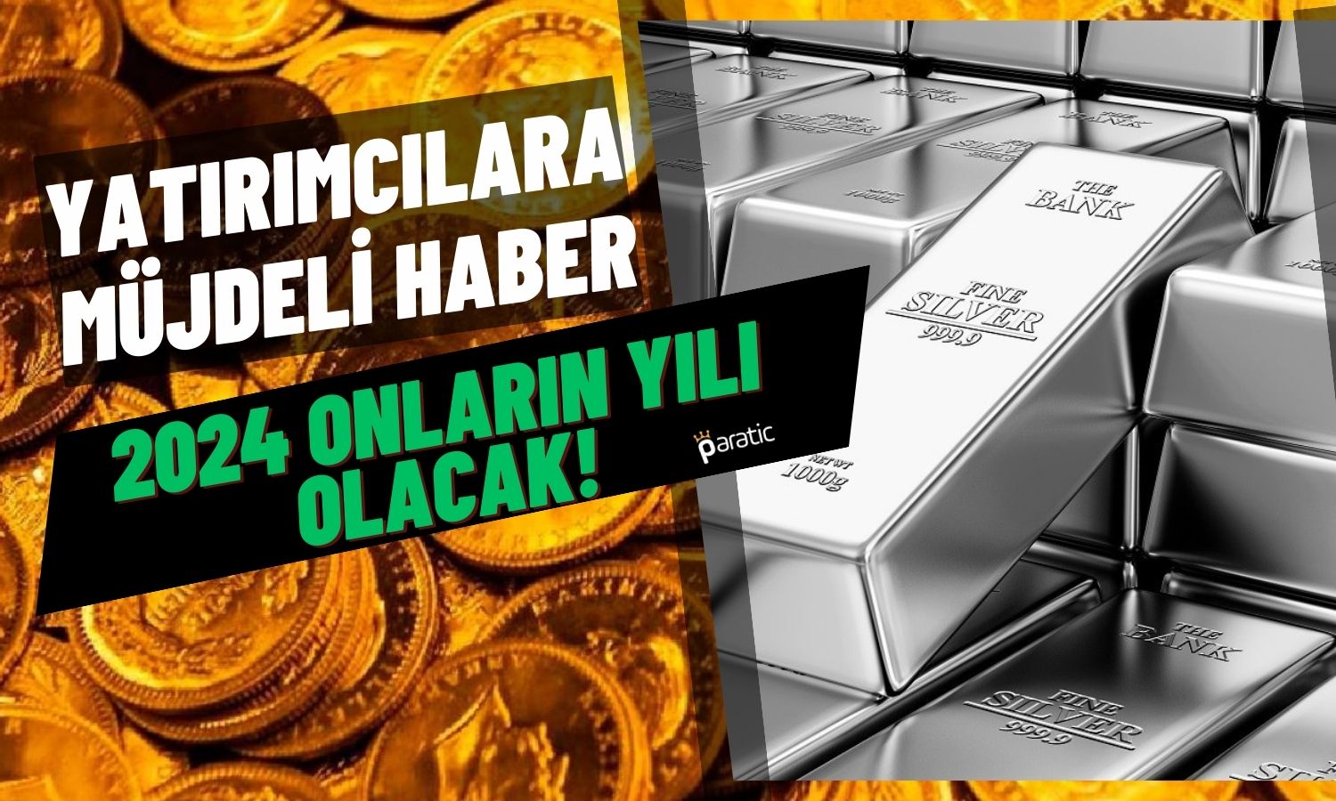 Elinde Altın ve Gümüş Olanlar Dikkat! 2024 için Güzel Haber Geldi