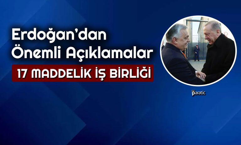 Erdoğan Macaristan’da! İki Ülkenin Ticaret Hacmi Hedefi Ne?