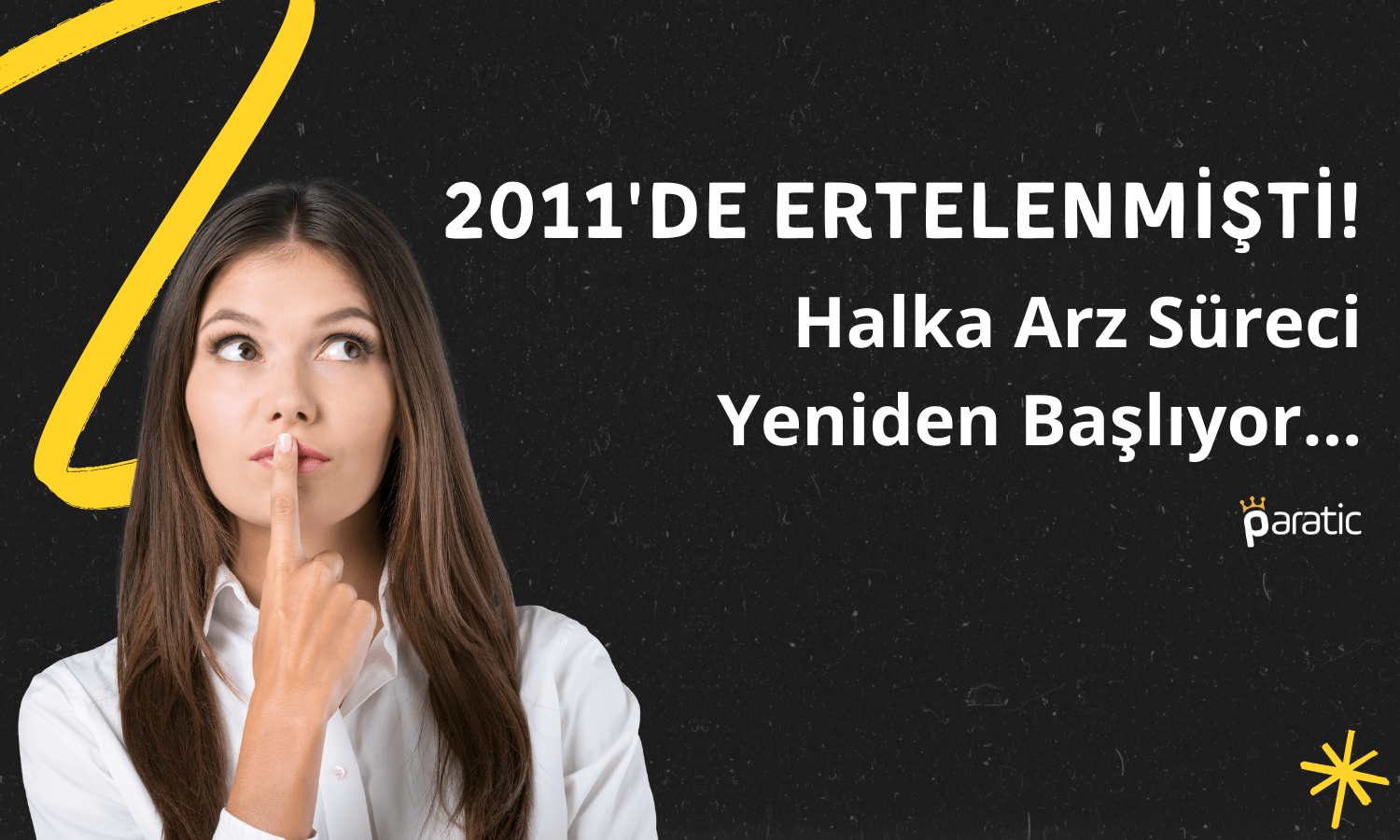 Ertelenen Halka Arz Yeniden Gündemde! Süreç Başlıyor mu?