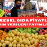 Küresel Gıda Fiyatları Kasım’da Ne Seviyede? Çarpıcı Sonuçlar