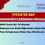 Fitch ve S&P: TCMB’nin Faiz Artışının Etkisi Gecikmeli Görülecek
