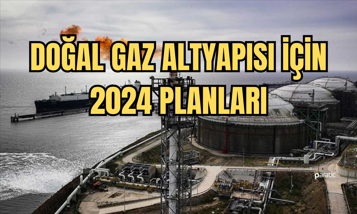 GAZBİR Lideri 2024’e İşaret Etti: Doğal Gazda Talep Artacak