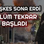 Gazze’de Ateşkes Sona Erdi! Her Yer Tekrar Kana Bulandı