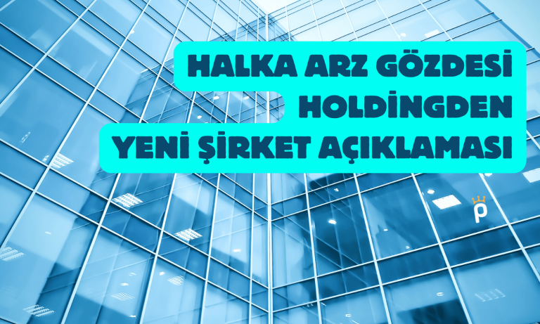 Halka Arz Devi Holding Yeni Şirket Kuruyor