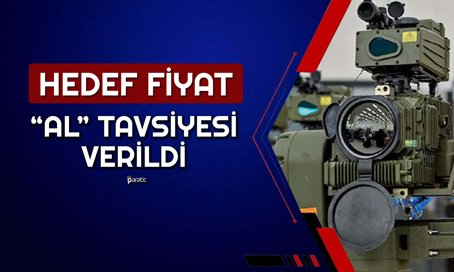 Hedef Fiyat 62 TL’ye Yükseldi! Savunma Devi için “Al” Denildi