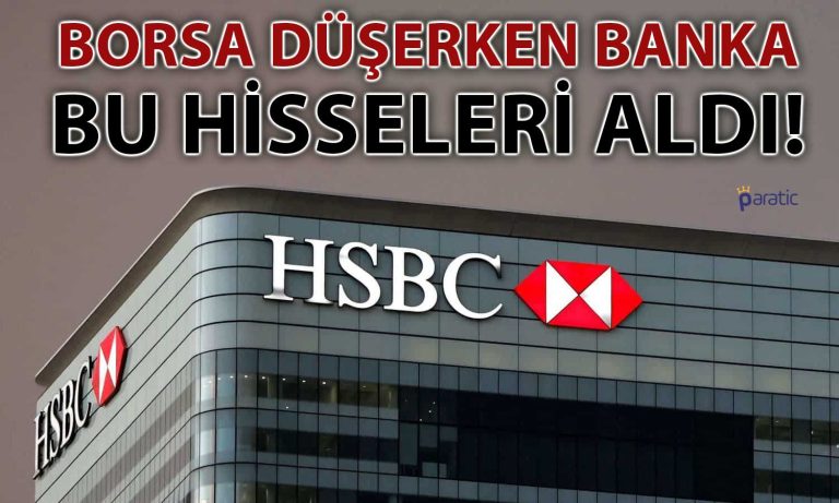 HSBC’nin Aldığı Bu Hisse Haftanın En Çok Yükseleni Oldu!
