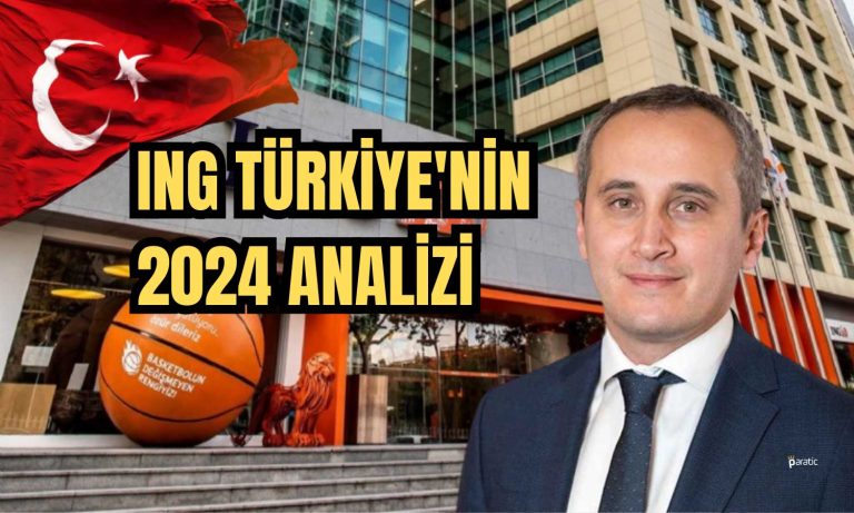 ING Genel Müdürü Yanıtladı: 2024’te Türkiye’yi Ne Bekliyor?