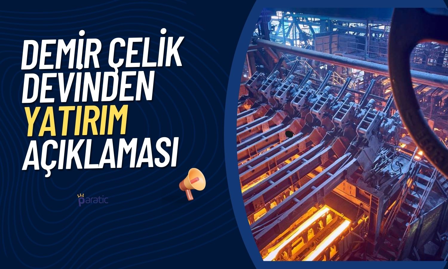 Borsadaki Demir Çelik Şirketi Kapasite Artışıyla İşleri Büyütüyor