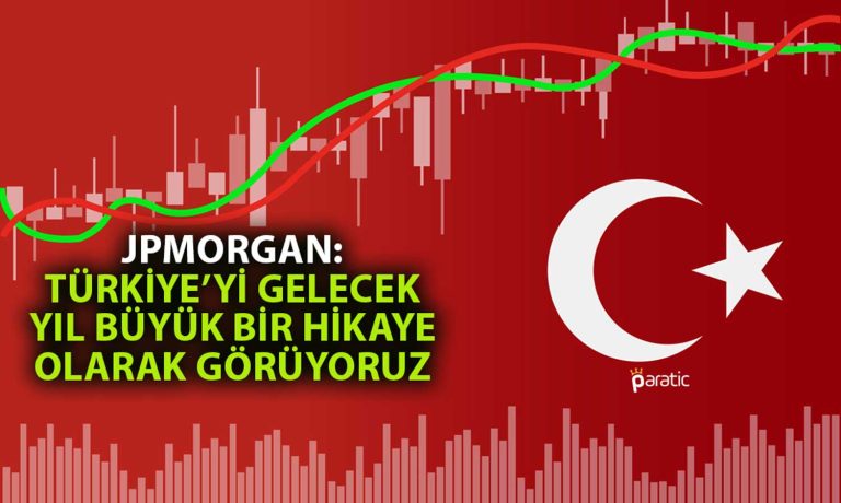 JPMorgan’dan Türkiye Beklentisi: Yabancı Girişi Artacak