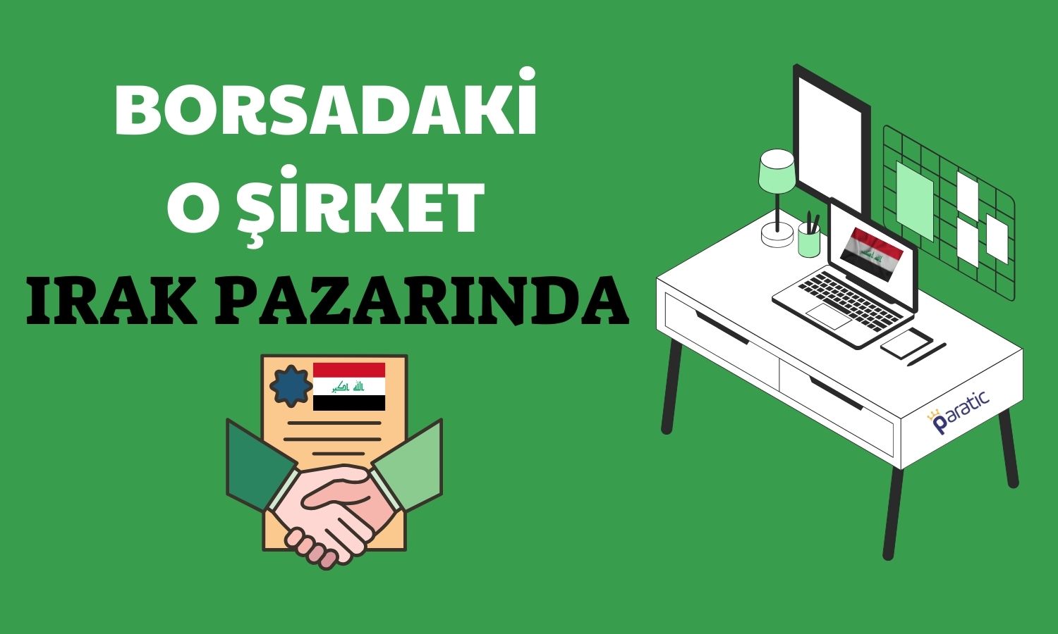 Yüzde 180 Kar Eden Şirketten Irak Pazarına Yönelik Önemli Adım!