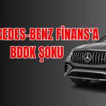 Mercedes-Benz Finans’a BDDK Şoku: Faaliyet İzni İptal!