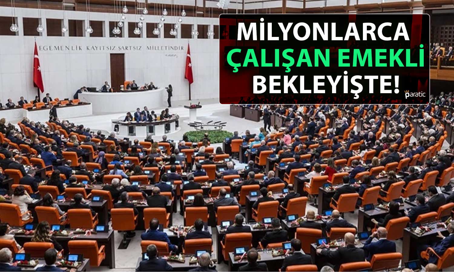 Milyonlarca Çalışan Emeklinin Beklediği Düzenlemede Sona Yaklaşılıyor