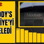 Moody’s Bombası: Türkiye’nin Kredi Notu Ne Diyor?