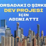 Duyuruldu: Borsadaki GYO Şirketi Büyük Çaplı Projesine Başlıyor!