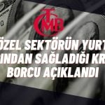 Özel Sektörün Yurt Dışından Sağladığı Kredi Borcu Azaldı