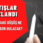 Piyasalar Kıpkırmızı! Borsadaki Düşüş Ne Zaman Bitecek?
